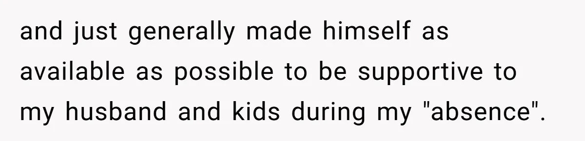 Brother Withdraws From Niece’s Life After Sister’s Husband Claims He’s Going To Hell and just generally made himself as available as possible to be supportive to my husband and kids during my "absence".
