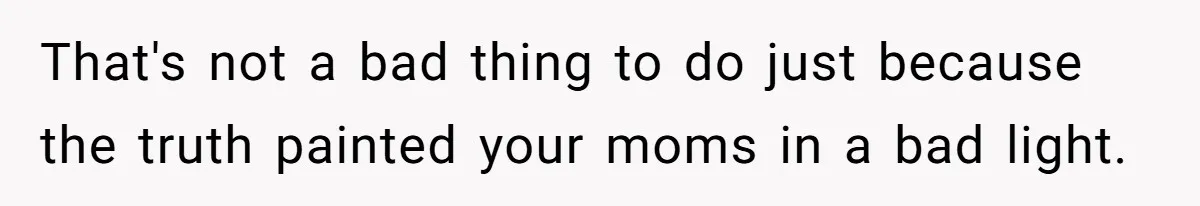 He Exposed His Parents’ Double Standard After They Cut Him Off Financially While Spoiling His Sisters — Now the Family Calls Him the Drama Starter That's not a bad thing to do just because the truth painted your moms in a bad light.