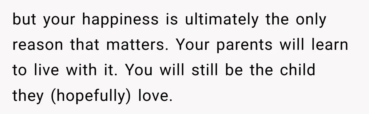 Young Adult, Named 'Siobhan', Plans Legal Name Change As No One Can Pronounce It but your happiness is ultimately the only reason that matters. Your parents will learn to live with it. You will still be the child they (hopefully) love.