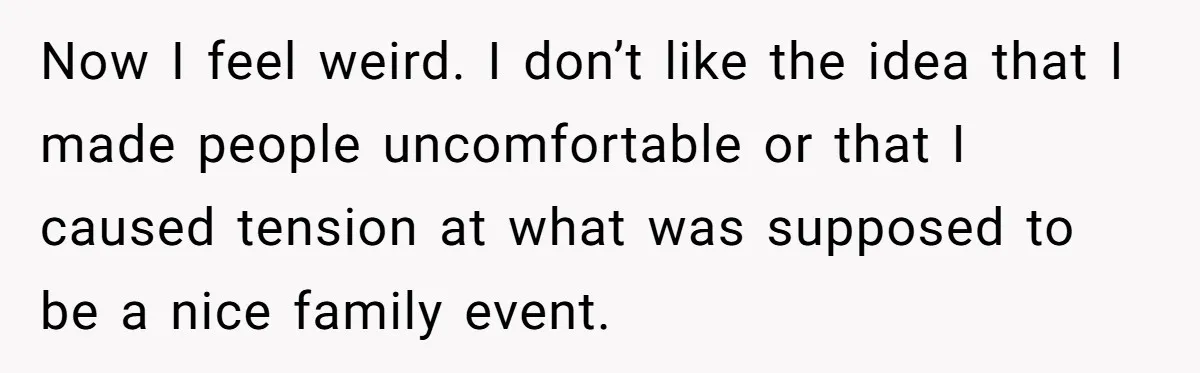 She Brought Her Service Dog to a Family Dinner to Manage Sensory Overload, and Her Aunt Called Her Self-Centered for It Now I feel weird. I don’t like the idea that I made people uncomfortable or that I caused tension at what was supposed to be a nice family event.