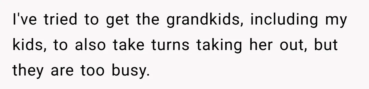 She’s Burned Out From Years of Caregiving and Doesn’t Want to Take Her Incontinent Mom to Her Daughter’s Graduation — Now Her Daughter Feels Caught in the Middle I've tried to get the grandkids, including my kids, to also take turns taking her out, but they are too busy.