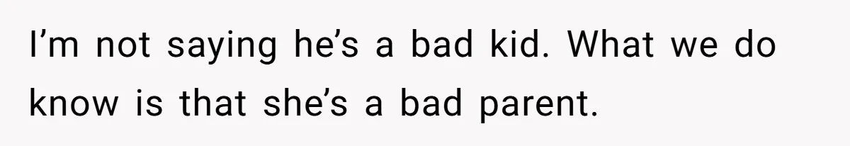 Woman Leaves Her Former Friend And Her Kid On the Side Of The Road After The Child Endangers Her While Driving I’m not saying he’s a bad kid. What we do know is that she’s a bad parent.