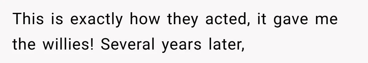 She Watched Her Ex-Mother-in-Law Introduce Herself as His Wife While He Lay on Life Support, and the Creepy Dynamic Finally Made Sense This is exactly how they acted, it gave me the willies! Several years later,