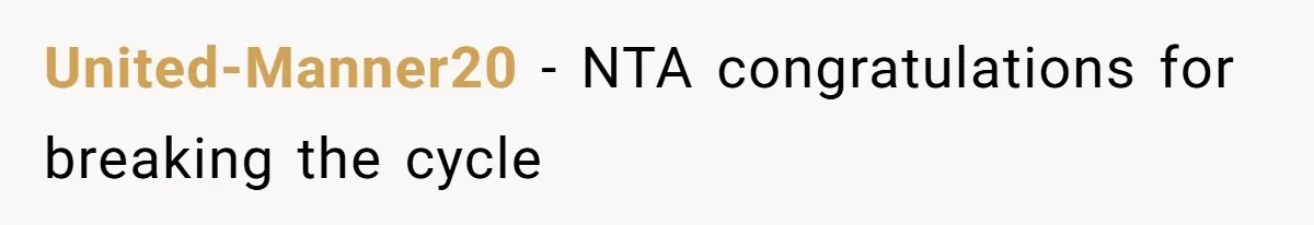 She Told Her Sister She's Turning Into Their Parents, and Now Their Relationship May Never Be the Same United-Manner20 − NTA congratulations for breaking the cycle
