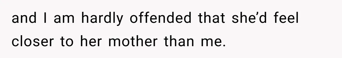 Father In Law Giggles During Active Labor And Gets Kicked Out By A Furious Mother and I am hardly offended that she’d feel closer to her mother than me.