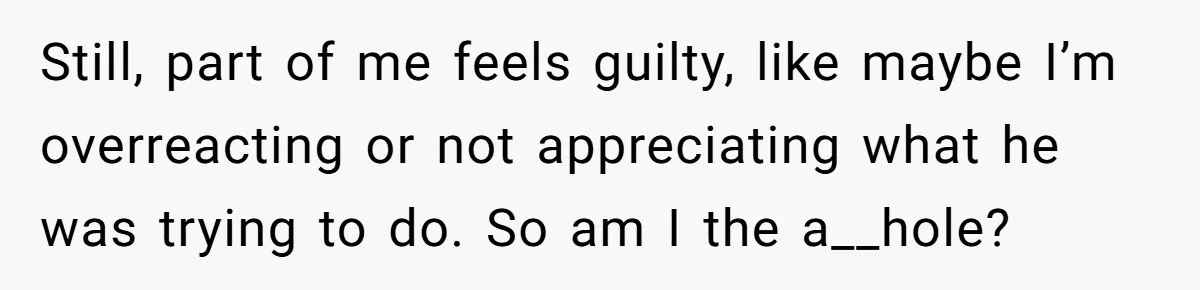 She Was Grieving Her Dog. Her Boyfriend Gave Her a Puppy, and It Made Everything Worse Still, part of me feels guilty, like maybe I’m overreacting or not appreciating what he was trying to do. So am I the a__hole?