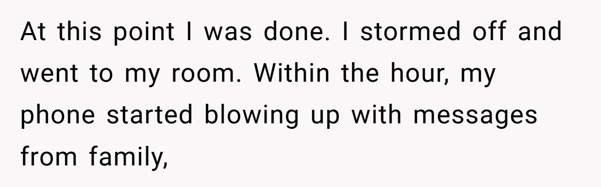 He Thought His Mom Was Going Into His Room. So He Set Up a Camera, and Found Out He Was Right At this point I was done. I stormed off and went to my room. Within the hour, my phone started blowing up with messages from family,
