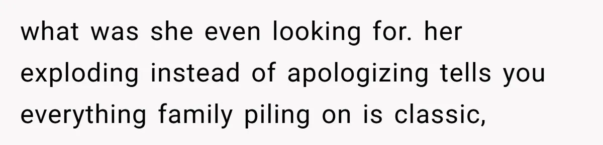 He Thought His Mom Was Going Into His Room. So He Set Up a Camera, and Found Out He Was Right what was she even looking for. her exploding instead of apologizing tells you everything family piling on is classic,