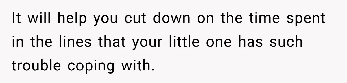 Toddler Throws A Fit While Waiting In Line At Disney World, Until Everyone Finds Out Her Condition It will help you cut down on the time spent in the lines that your little one has such trouble coping with.