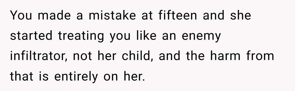 This Woman Invited Her Grandparents at 15. Her Mother Punished Her for Years, Now She’s Not Invited to the Wedding You made a mistake at fifteen and she started treating you like an enemy infiltrator, not her child, and the harm from that is entirely on her.