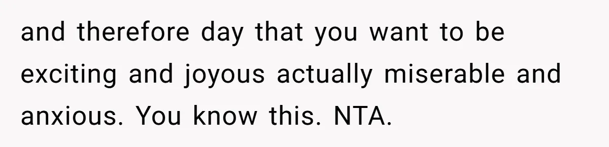 This Woman Invited Her Grandparents at 15. Her Mother Punished Her for Years, Now She’s Not Invited to the Wedding and therefore day that you want to be exciting and joyous actually miserable and anxious. You know this. NTA.