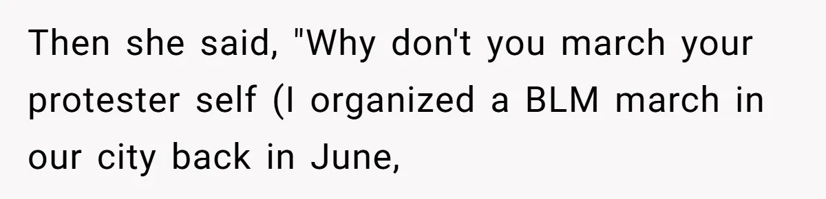 Daughter Refuses Flu Shot And Gets Threatened With College Fund Cuts By Her Antivax Mom Then she said, "Why don't you march your protester self (I organized a BLM march in our city back in June,
