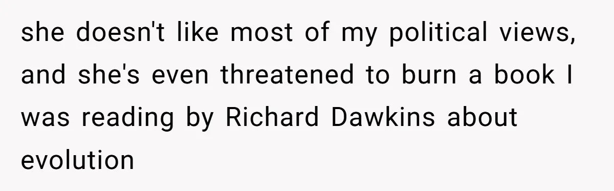 Daughter Refuses Flu Shot And Gets Threatened With College Fund Cuts By Her Antivax Mom she doesn't like most of my political views, and she's even threatened to burn a book I was reading by Richard Dawkins about evolution