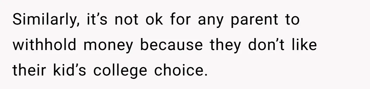 Daughter Refuses Flu Shot And Gets Threatened With College Fund Cuts By Her Antivax Mom Similarly, it’s not ok for any parent to withhold money because they don’t like their kid’s college choice.