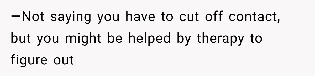 Daughter Refuses Flu Shot And Gets Threatened With College Fund Cuts By Her Antivax Mom —Not saying you have to cut off contact, but you might be helped by therapy to figure out