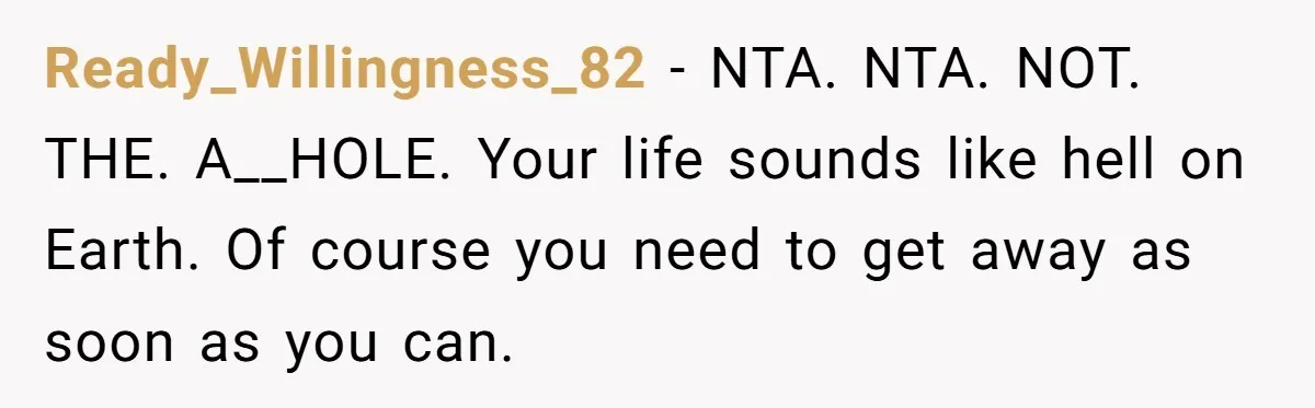 17-Year-Old Moves Out As His Parents Can't Protect Him From His 15-Year-Old Brother Ready_Willingness_82 − NTA. NTA. NOT. THE. A__HOLE. Your life sounds like hell on Earth. Of course you need to get away as soon as you can.
