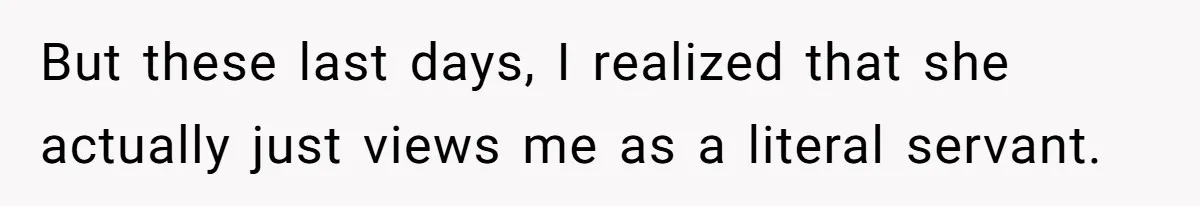 Submissive Partner Realizes His Girlfriend Doesn’t Love Him, Just Wants A Servant But these last days, I realized that she actually just views me as a literal servant.