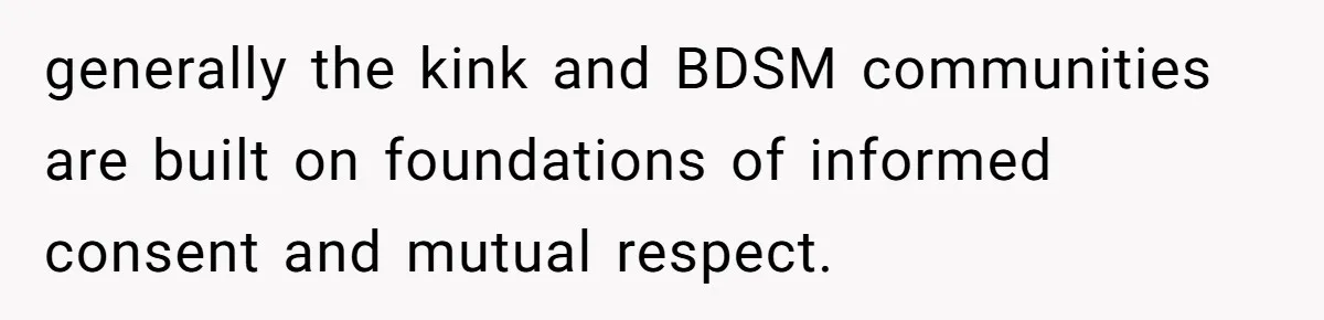 Submissive Partner Realizes His Girlfriend Doesn’t Love Him, Just Wants A Servant generally the kink and BDSM communities are built on foundations of informed consent and mutual respect.