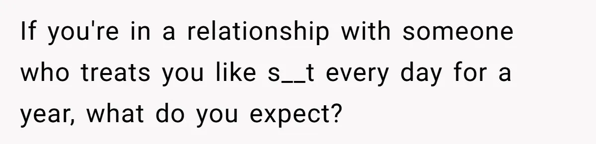 Submissive Partner Realizes His Girlfriend Doesn’t Love Him, Just Wants A Servant If you're in a relationship with someone who treats you like s__t every day for a year, what do you expect?