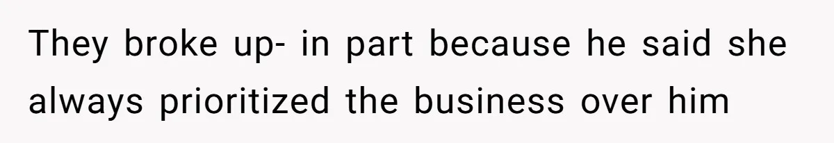 After A Drunken Night, She’s Pregnant, Now He Wants To Take Their Relationship To The Next Level They broke up- in part because he said she always prioritized the business over him