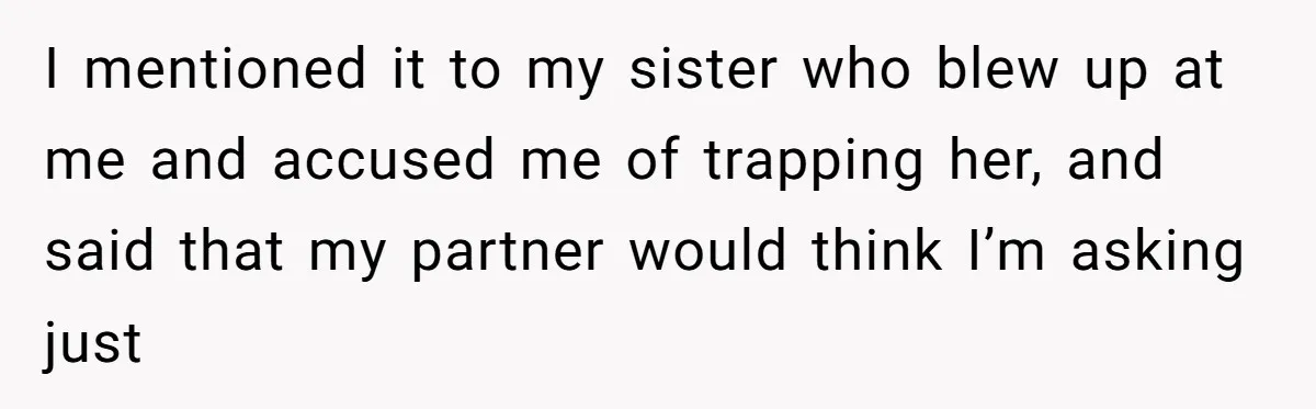 After A Drunken Night, She’s Pregnant, Now He Wants To Take Their Relationship To The Next Level I mentioned it to my sister who blew up at me and accused me of trapping her, and said that my partner would think I’m asking just