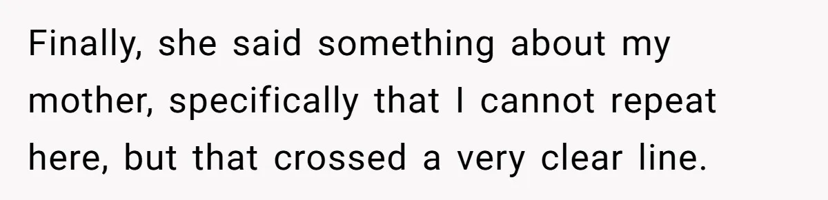 Woman Finally Speaks Up In Spanish After Her Brother’s Girlfriend’s Mother Critiques Everything About Her Family Finally, she said something about my mother, specifically that I cannot repeat here, but that crossed a very clear line.