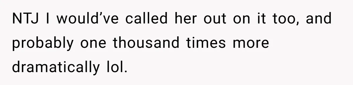 Woman Finally Speaks Up In Spanish After Her Brother’s Girlfriend’s Mother Critiques Everything About Her Family NTJ I would’ve called her out on it too, and probably one thousand times more dramatically lol.