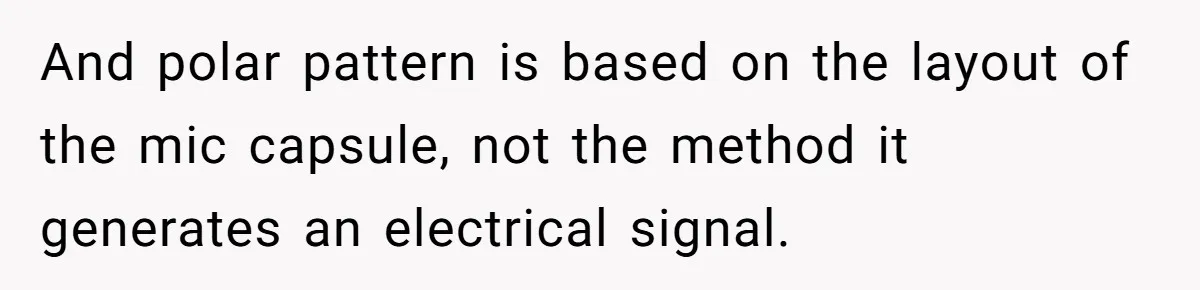 “You Want a Spotlight?” He Gave Them Exactly That, and They Regretted It Instantly And polar pattern is based on the layout of the mic capsule, not the method it generates an electrical signal.