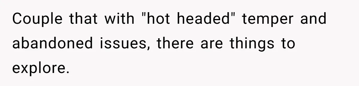 Wife With Big Age Gap Marriage Suddenly Questions Everything About Her Relationship Couple that with "hot headed" temper and abandoned issues, there are things to explore.