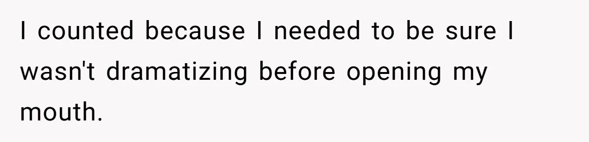 She Tells Her Partner She’s Done With The Every-Weekend Visits To His Parents, But It Doesn’t Go Well I counted because I needed to be sure I wasn't dramatizing before opening my mouth.