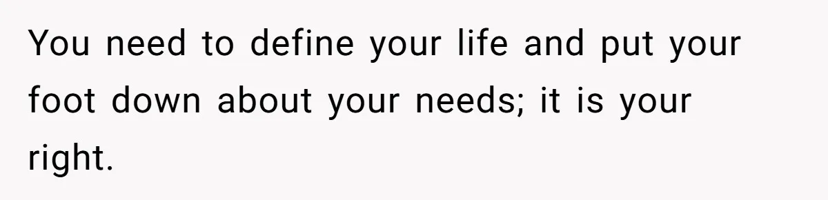 She Tells Her Partner She’s Done With The Every-Weekend Visits To His Parents, But It Doesn’t Go Well You need to define your life and put your foot down about your needs; it is your right.