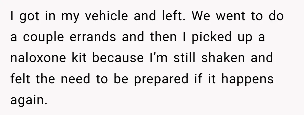 This Woman Stopped to Save a Stranger’s Life. Her Husband’s First Concern Was the Steering Wheel I got in my vehicle and left. We went to do a couple errands and then I picked up a naloxone kit because I’m still shaken and felt the need...