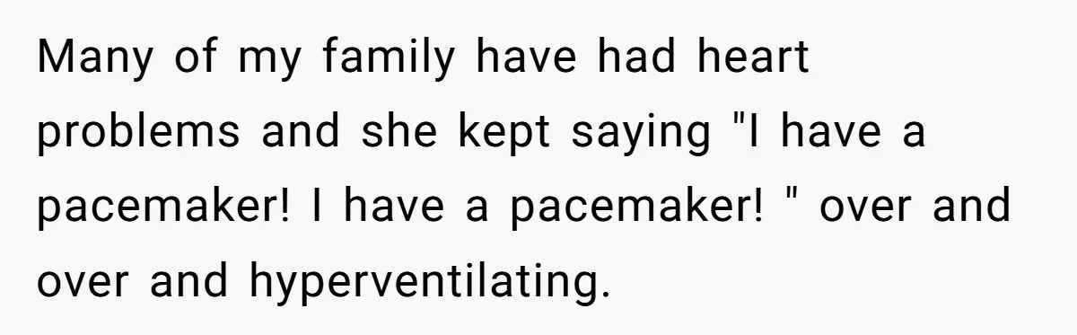 This Woman Stopped to Save a Stranger’s Life. Her Husband’s First Concern Was the Steering Wheel Many of my family have had heart problems and she kept saying "I have a pacemaker! I have a pacemaker! " over and over and hyperventilating.