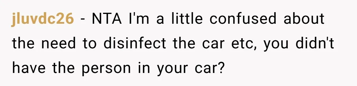 This Woman Stopped to Save a Stranger’s Life. Her Husband’s First Concern Was the Steering Wheel jluvdc26 − NTA I'm a little confused about the need to disinfect the car etc, you didn't have the person in your car?
