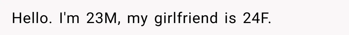 Girlfriend Mocks Her Partner For Crying Over A TV Show Ending And Is Shocked By The Fallout Hello. I'm 23M, my girlfriend is 24F.