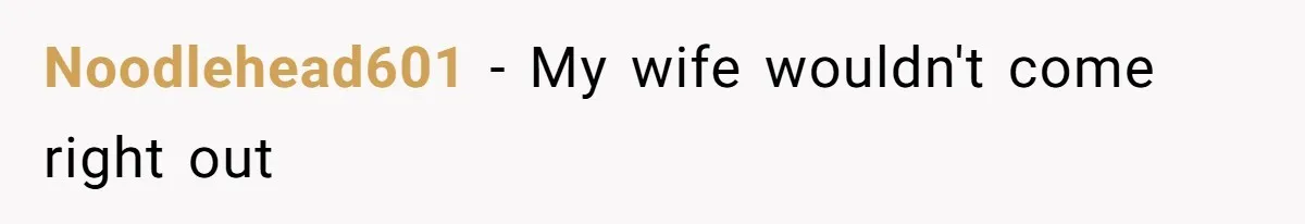 Girlfriend Mocks Her Partner For Crying Over A TV Show Ending And Is Shocked By The Fallout Noodlehead601 − My wife wouldn't come right out