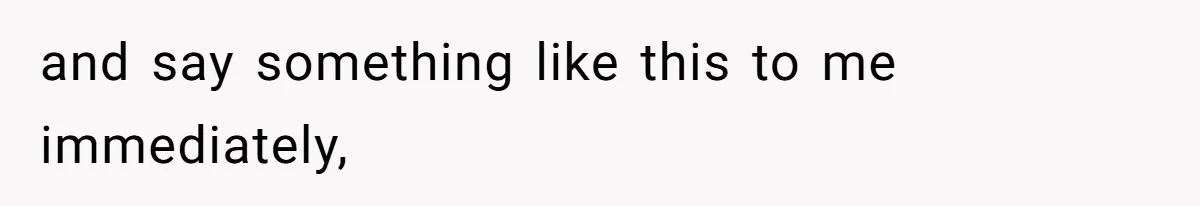 Girlfriend Mocks Her Partner For Crying Over A TV Show Ending And Is Shocked By The Fallout and say something like this to me immediately,