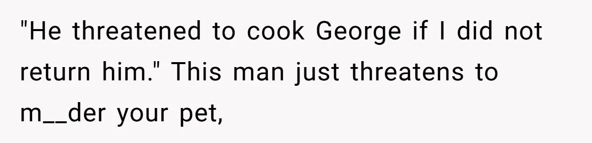 Woman Adds Pet Lobster To Her Exotic Collection, Boyfriend Disapproves And Threatens To Cook "He threatened to cook George if I did not return him." This man just threatens to m__der your pet,