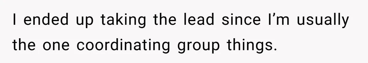 Office Drama Explodes Over Whether Charity Money Should Be Given No Questions Asked I ended up taking the lead since I’m usually the one coordinating group things.