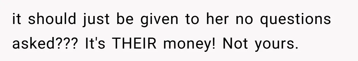 Office Drama Explodes Over Whether Charity Money Should Be Given No Questions Asked it should just be given to her no questions asked??? It's THEIR money! Not yours.