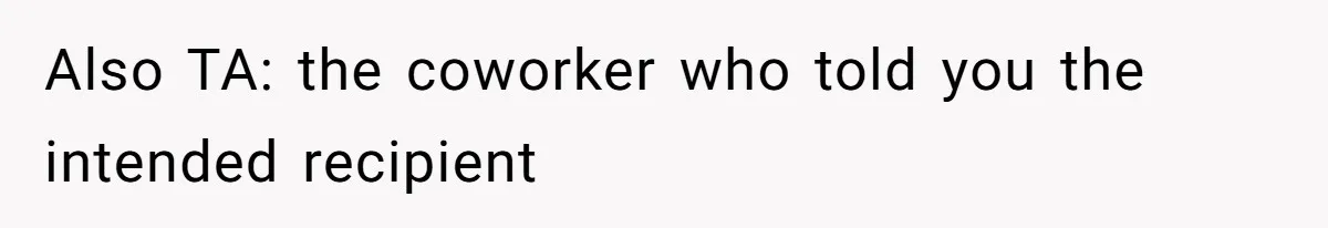 Office Drama Explodes Over Whether Charity Money Should Be Given No Questions Asked Also TA: the coworker who told you the intended recipient