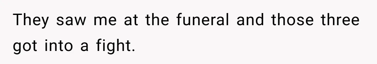 Mother Claims Betrayal After Daughter Accepts A Two Hundred Thousand Dollar College Fund From Estranged In Laws They saw me at the funeral and those three got into a fight.