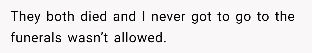 Mother Claims Betrayal After Daughter Accepts A Two Hundred Thousand Dollar College Fund From Estranged In Laws They both died and I never got to go to the funerals wasn’t allowed.
