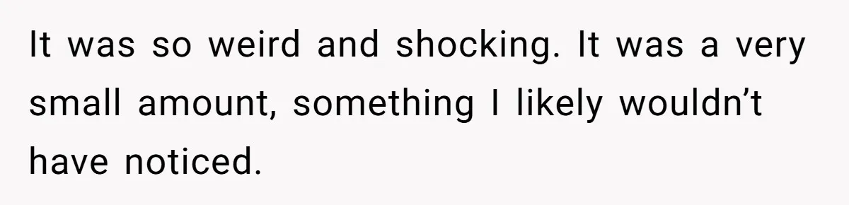 Teen Girl’s Stepbrother Cuts Her Hair While She’s Sleeping, Now She’s Torn About What To Do It was so weird and shocking. It was a very small amount, something I likely wouldn’t have noticed.