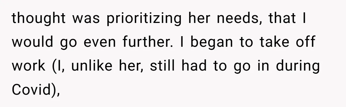 Man Discovers His Wife’s Affair And Struggles With Whether To Divorce After Betrayal thought was prioritizing her needs, that I would go even further. I began to take off work (I, unlike her, still had to go in during Covid),