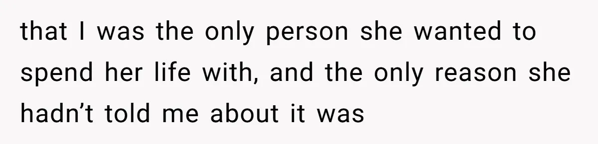 Man Discovers His Wife’s Affair And Struggles With Whether To Divorce After Betrayal that I was the only person she wanted to spend her life with, and the only reason she hadn’t told me about it was