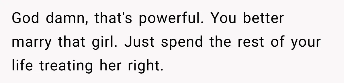 Fiancée Chooses To Save Her Partner’s Deceased Father’s Items Over Her Own Mother’s In A Fire God damn, that's powerful. You better marry that girl. Just spend the rest of your life treating her right.