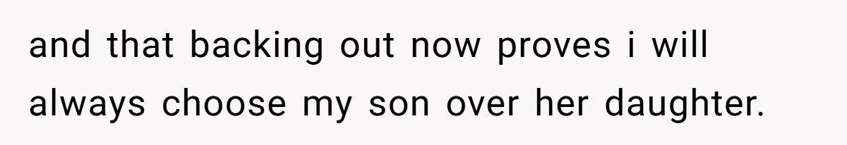 Stepfather Refuses To Pay For A Phone Repair After Stepdaughter Mocked His Sons Stutter Online and that backing out now proves i will always choose my son over her daughter.