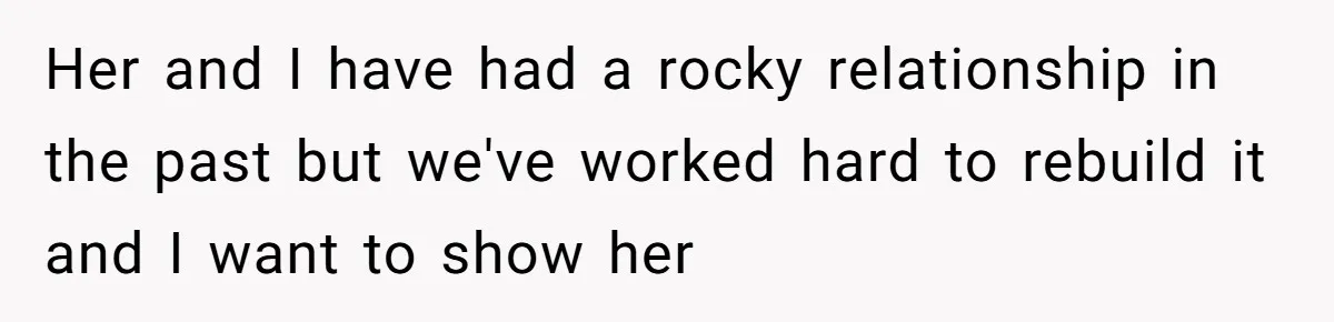 She Wanted Her Sister to Feel Beautiful for Her Proposal, But Her Plan Raised an Awkward Question Her and I have had a rocky relationship in the past but we've worked hard to rebuild it and I want to show her