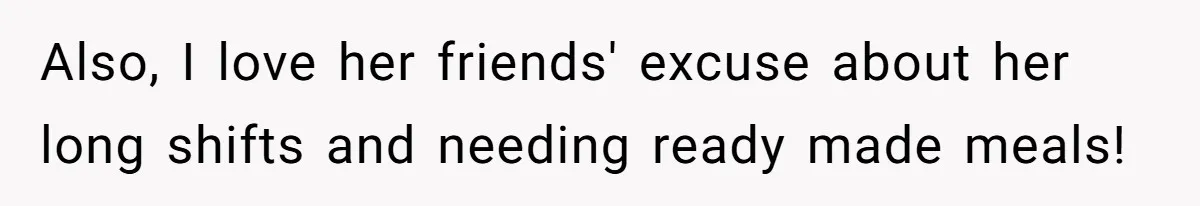 Woman Adds Almond Extract To All Her Food After Roommate Keeps Stealing And Lying About It Also, I love her friends' excuse about her long shifts and needing ready made meals!